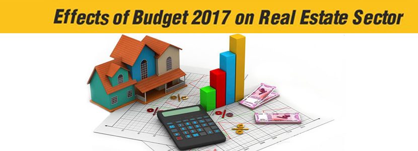 Budget 2017 And Its Effects On Real Estate